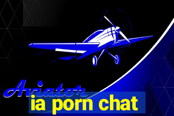 ia porn chat